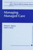 Managing managed care