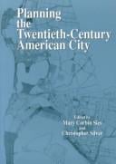 Planning the twentieth-century American city