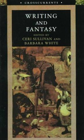 Writing and Fantasy (Crosscurrents (Longman, London))