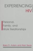 Experiencing HIV: personal, family, and work relationships