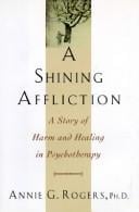 A shining affliction: a story of harm and healing in psychotherapy