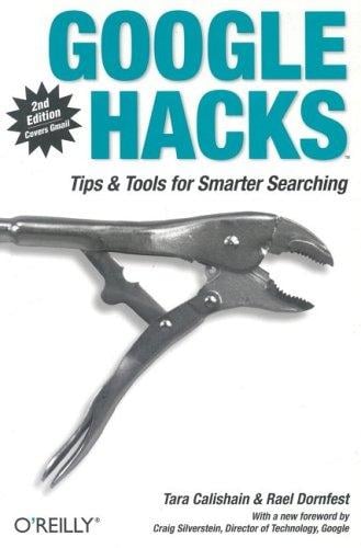 Google Hacks: Tips & Tools for Smarter Searching (Hacks)