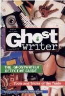 The Ghostwriter detective guide: tools and tricks of the trade