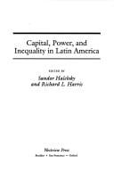 Capital, power, and inequality in Latin America