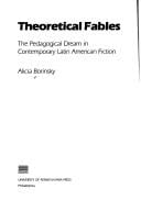 Theoretical fables: the pedagogical dream in contemporary Latin American fiction