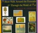 A short walk around the Pyramids & through the world of art