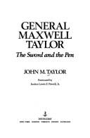 General Maxwell Taylor: the sword and the pen
