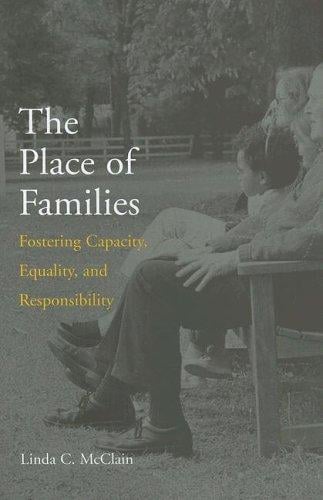 The Place of Families: Fostering Capacity, Equality, and Responsibility