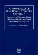 Fundamentals of functionally graded materials: processing and thermomechanical behaviour of graded metals and metal-ceramic composites