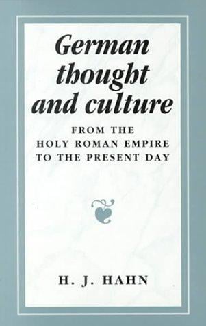 German thought and culture: from the Holy Roman Empire to the present day