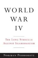 World War IV: The Long Struggle Against Islamofascism