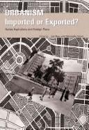 Urbanism - Imported or Exported: Native Aspirations and Foreign Plans
