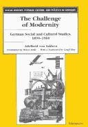 The Challenge of Modernity: German Social and Cultural Studies, 1890-1960 (Social History, Popular Culture, and Politics in Germany)