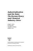 Industrialization and the state: the Korean heavy and chemical industry drive