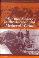 War and society in the ancient and medieval worlds: Asia, the Mediterranean, Europe, and Mesoamerica