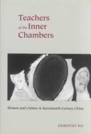 Teachers of the Inner Chambers: Women and Culture in Seventeenth-Century China