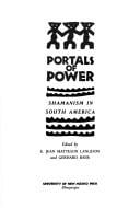 Portals of power: Shamanism in South America