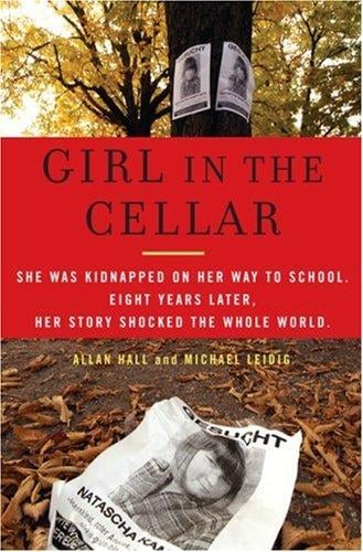 Girl in the Cellar: The Natascha Kampusch Story