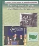 Your Governor: State Government in Action (Primary Source Library of American Citizenship)