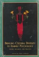 Bringing Cultural Diversity to Feminist Psychology: Theory, Research, and Practice