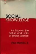 Social knowledge: an essay on the nature and limits of social science
