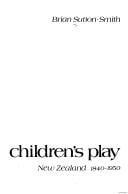 A History of Children's Play: New Zealand, 1840-1950