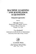 Machine Learning and Knowledge Acquisition: Integrated Approaches (Knowledge-Based Systems Series)
