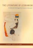 The Literature of Lesbianism: A Historical Anthology from Ariosto to Stonewall (Between Men~Between Women: Lesbian and Gay Studies)