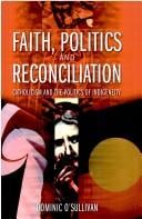 Faith, Politics And Reconciliation: Catholicism And the Politics of Indigeneity