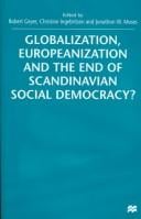 Globalization, Europeanization and the End of Scandinavian Social Democracy?