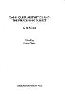 Camp: queer aesthetics and the performing subject : a reader