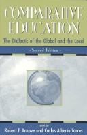 Comparative education: the dialectic of the global and the local