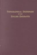 Topographical dictionary of 2885 English emigrants to New England, 1620-1650