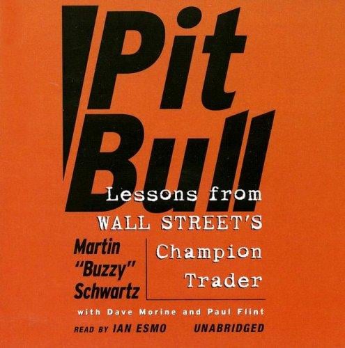 Pit Bull: Lessons from Wall Street's Champion Trader (Library Edition)