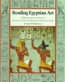 Reading Egyptian Art: Hieroglyphic Guide to Ancient Egyptian Painting and Sculpture