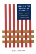 Keeping the compound republic: essays on federalism