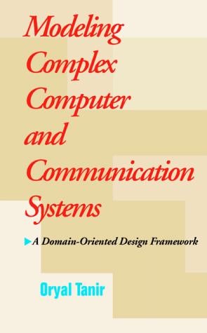 Modeling complex computer and communication systems: a domain-oriented design framework