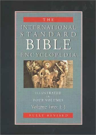 International Standard Bible Encyclopedia: E-J (International Standard Bible Encyclopedia (Wbeerdmans))