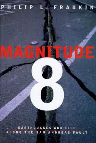 Magnitude 8: earthquakes and life along the San Andreas Fault