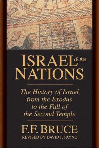 Israel & the nations: the history of Israel from the Exodus to the fall of the Second Temple