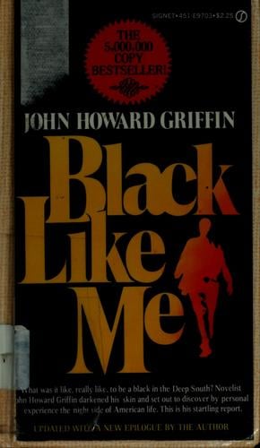 Black like me: updated with a new epilogue by the author