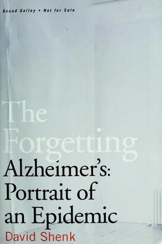 The forgetting: Alzheimer's, portrait of an epidemic
