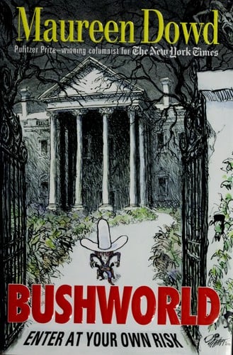 Bushworld: enter at your own risk
