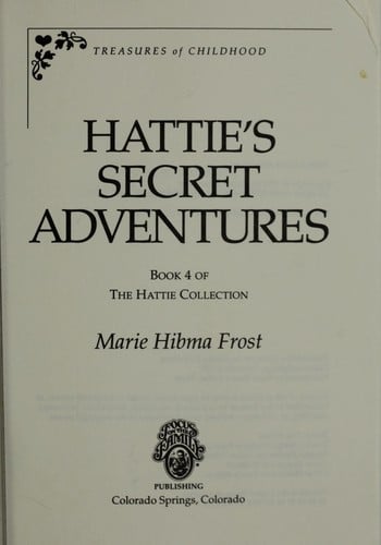 Hattie's secret adventures