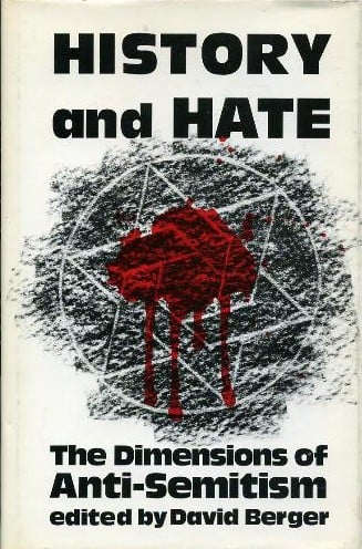 History and Hate: The Dimensions of Anti-Semitism
