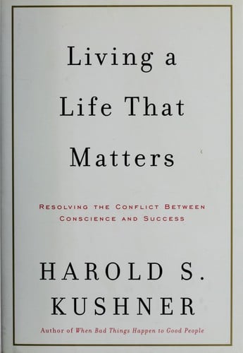 Living a life that matters: resolving the conflict between conscience and success