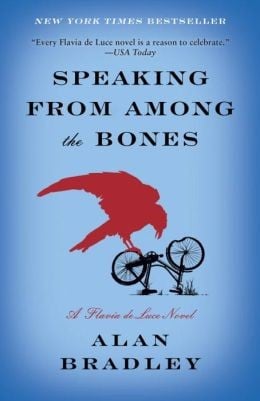 Speaking from among the Bones: (Flavia de Luce Series #5)