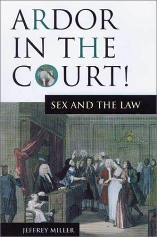 Ardor in the Court!: Sex and the Law