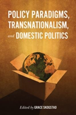 Policy Paradigms Transnationalism And Domestic Politics