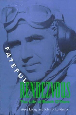 Fateful rendezvous: the life of Butch O'Hare